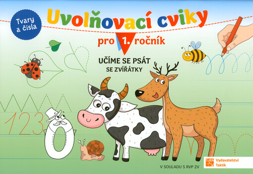 Uvolňovací cviky pro 1. ročník : učíme se psát se zvířátky : tvary a čísla