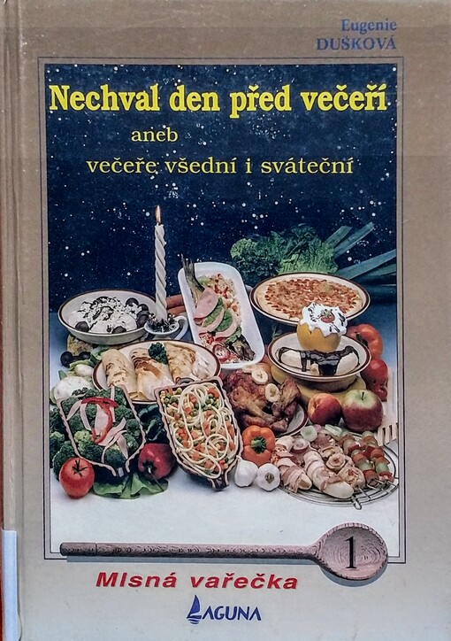 Nechvalme den před večeří