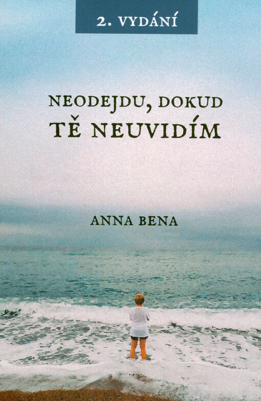 Neodejdu, dokud tě neuvidím