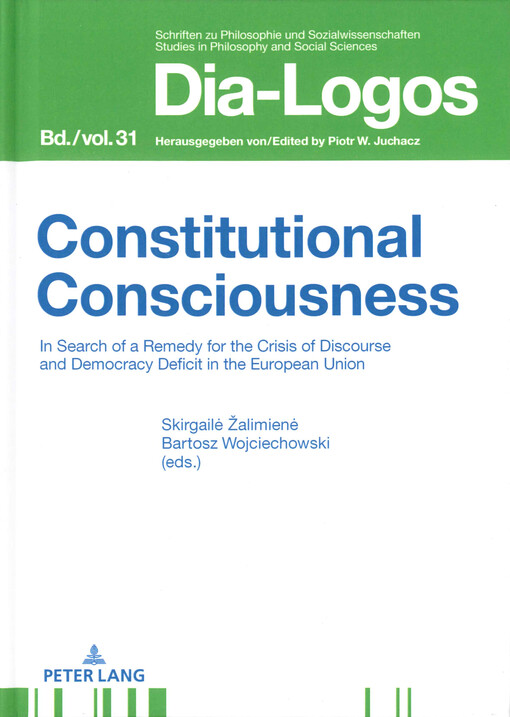 Constitutional consciousness : in search of a remedy for the crisis of discourse and democracy deficit in the European Union