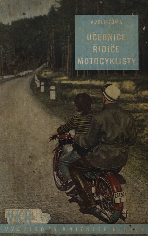 Učebnice řidiče motocyklisty :učební pomůcka pro zákl. výcvik řidičů-motocyklistů