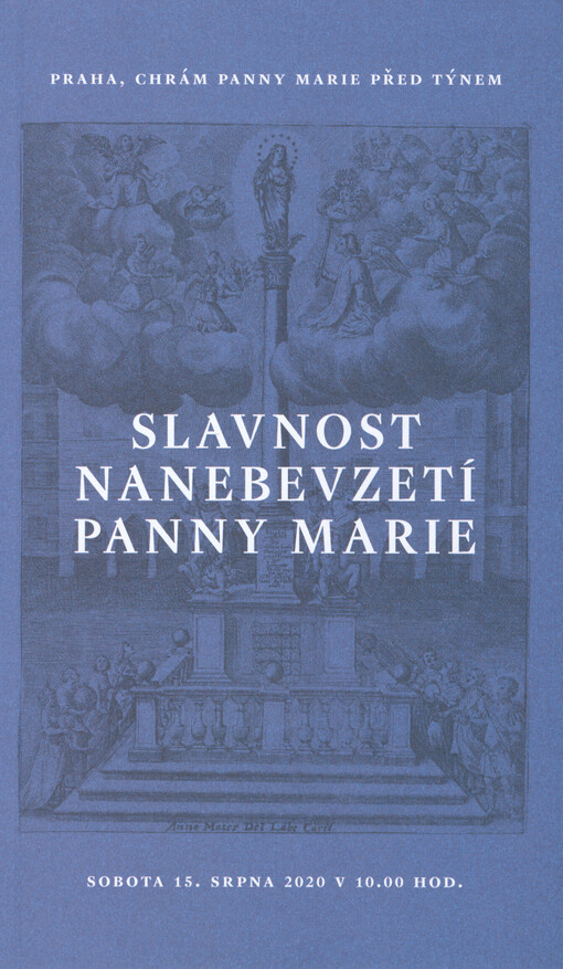 Slavnost Nanebevzetí Panny Marie : Praha, Chrám Panny Marie před Týnem, sobota 15. srpna 2020 v 10.00 hod