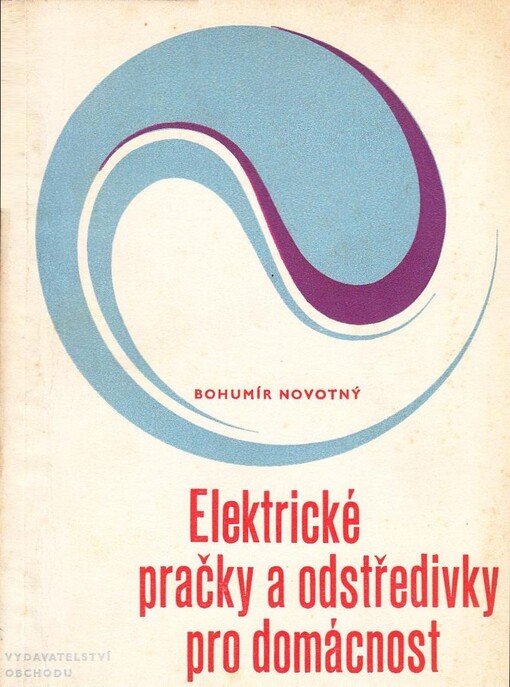 Elektrické pračky a odstředivky pro domácnost :zbožíznalecká příručka