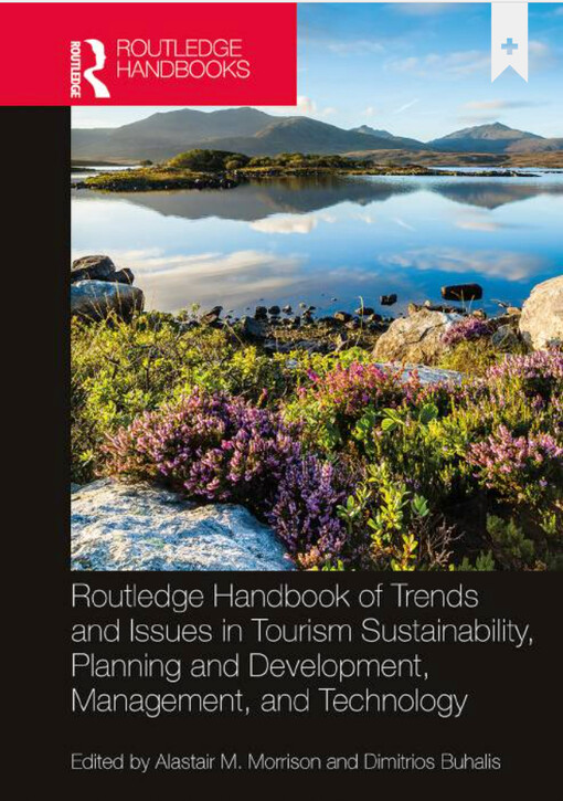 Routledge handbook of trends and Issues in tourism Sustainability, planning and development, management, and technology