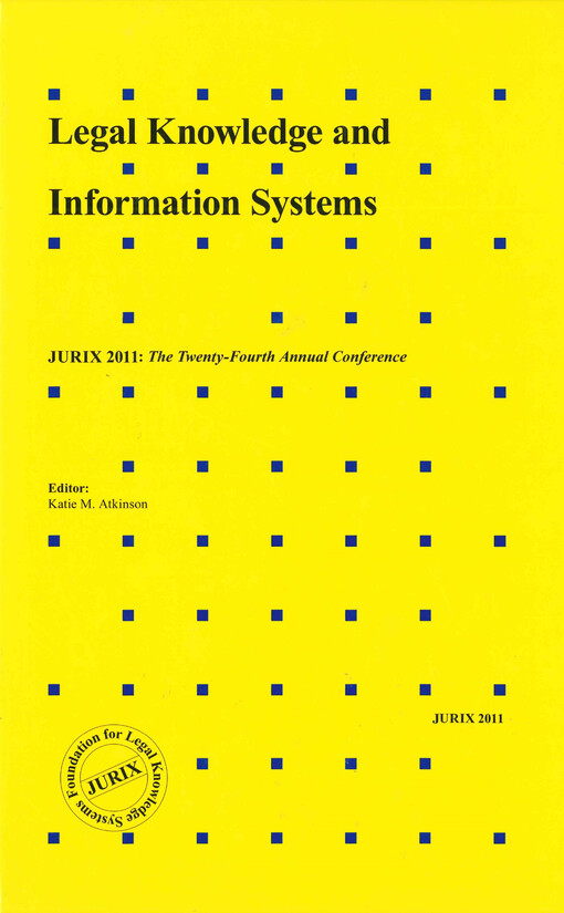 Legal knowledge and information systems : JURIX 2011: the twenty-fourth annual conference