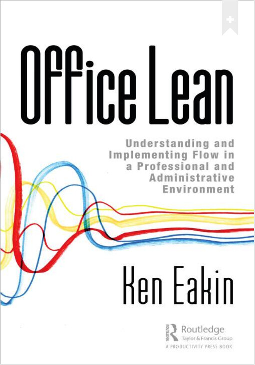 Office lean : understanding and implementing flow in a professional and administrative environment