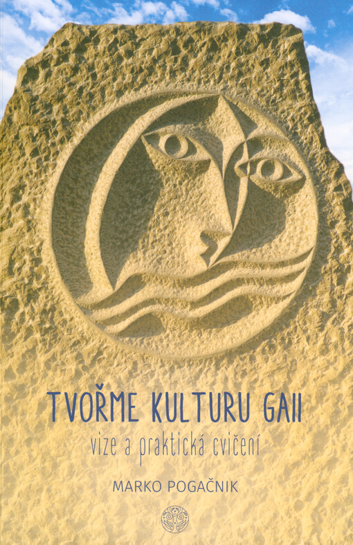 Tvořme kulturu Gaii : vize a praktická cvičení