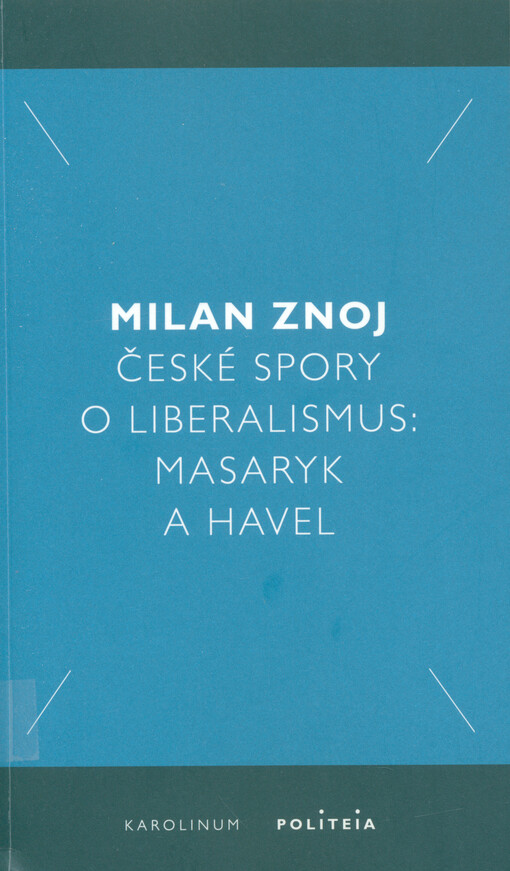 České spory o liberalismus : Masaryk a Havel