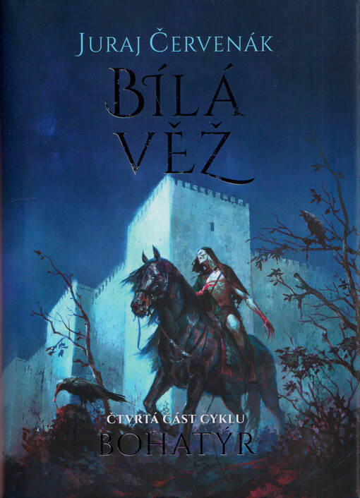 Bohatýr. Čtvrtá část cyklu, Bílá věž