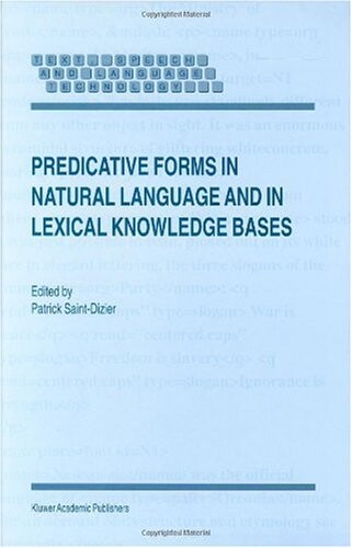 Predicative Forms in Natural Language and in Lexical Knowledge Bases (Text, Speech and Language Technology)