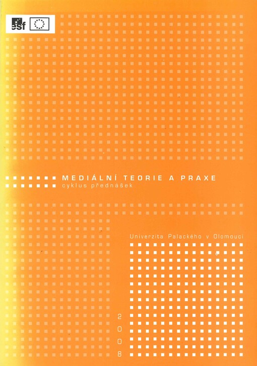 Mediální teorie a praxe: sborník příspěvků