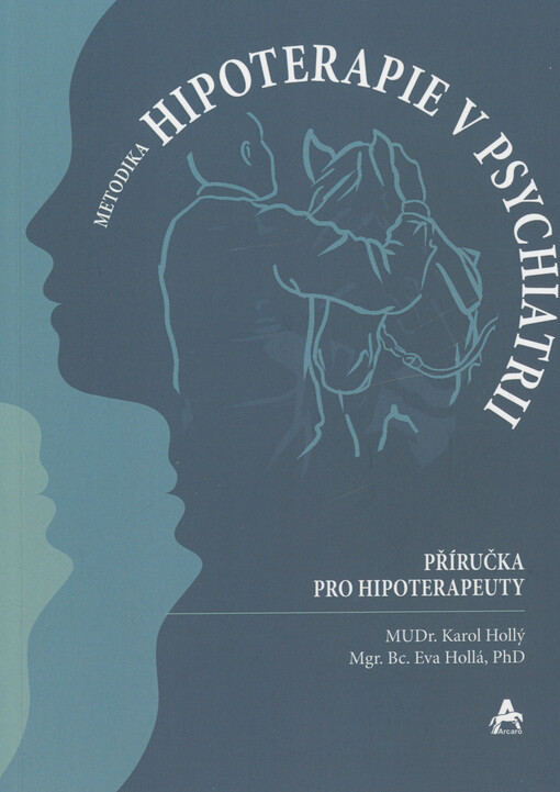 Metodika hipoterapie v psychiatrii : příručka pro hipoterapeuty