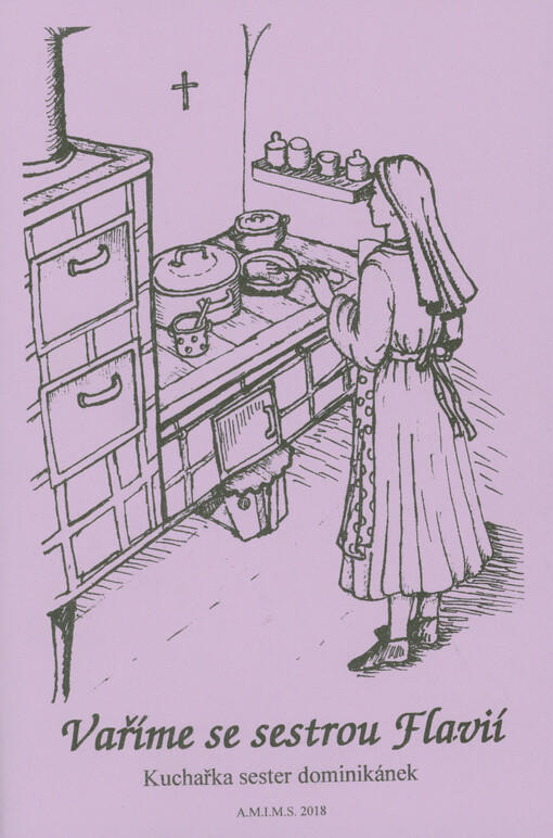 Vaříme se sestrou Flavií : kuchařka sester dominikánek