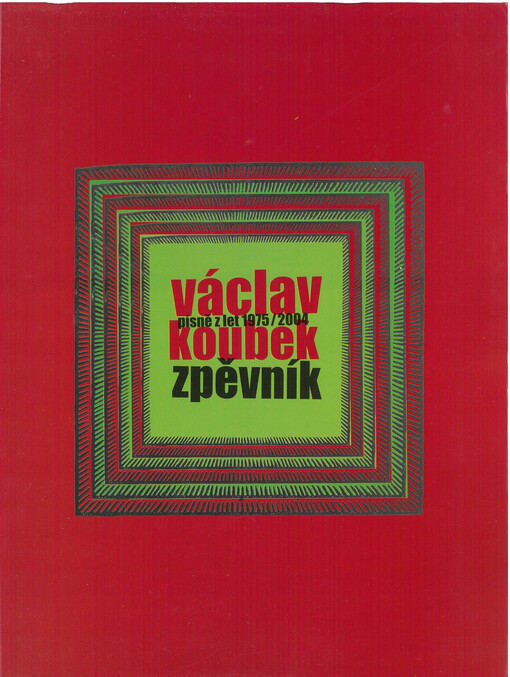 Zpěvník : písně z let 1975/2004