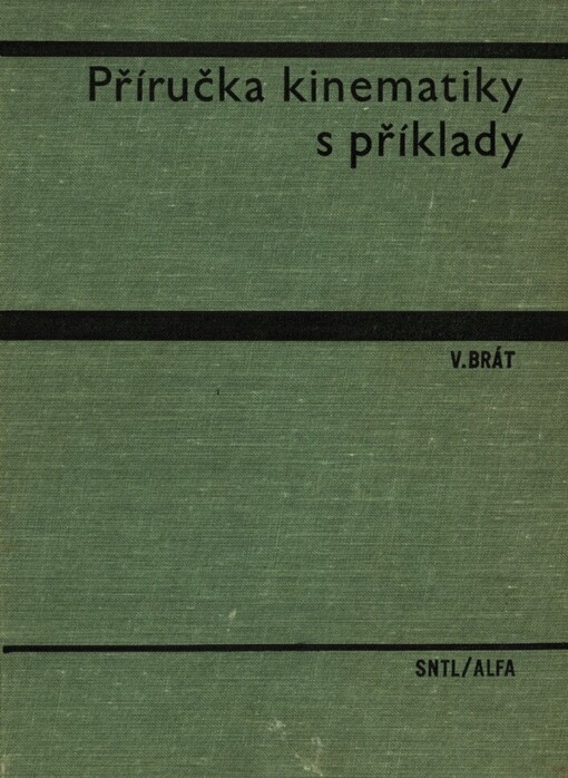 Příručka kinematiky s příklady :Vysokošk. příručka pro strojní fakulty