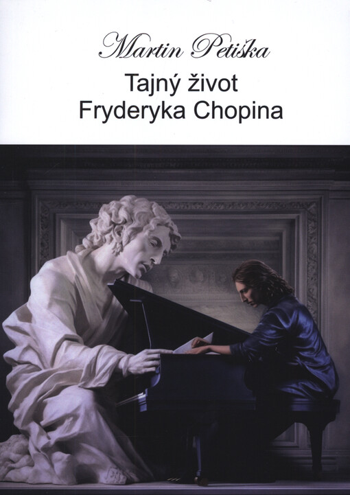 Tajný život Fryderyka Chopina : (Chopin, který není...)