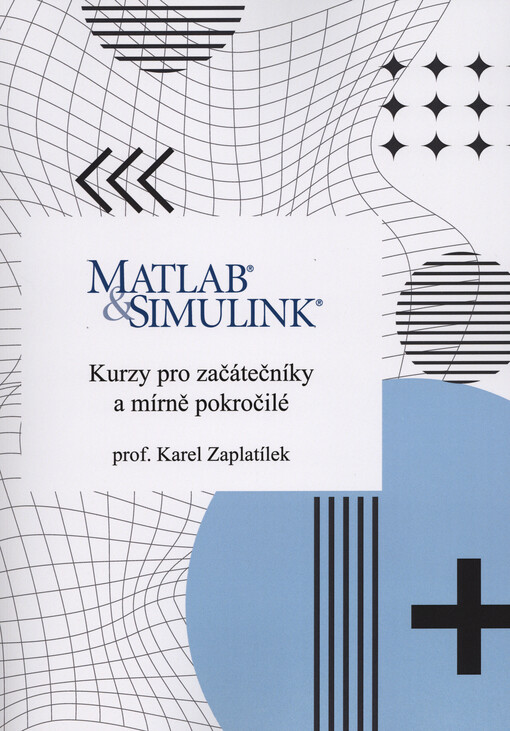 MATLAB & SIMULINK : kurzy pro začátečníky a mírně pokročilé