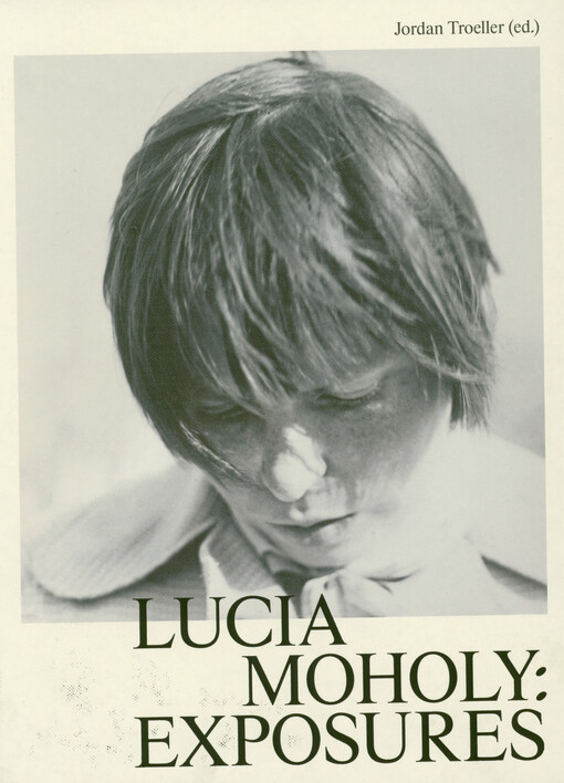 Lucia Moholy: Exposures