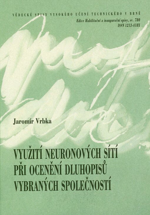 Využití neuronových sítí při ocenění dluhopisů vybraných společností = Use of neural networks in the valuation of bonds of selected companies : teze habilitační práce