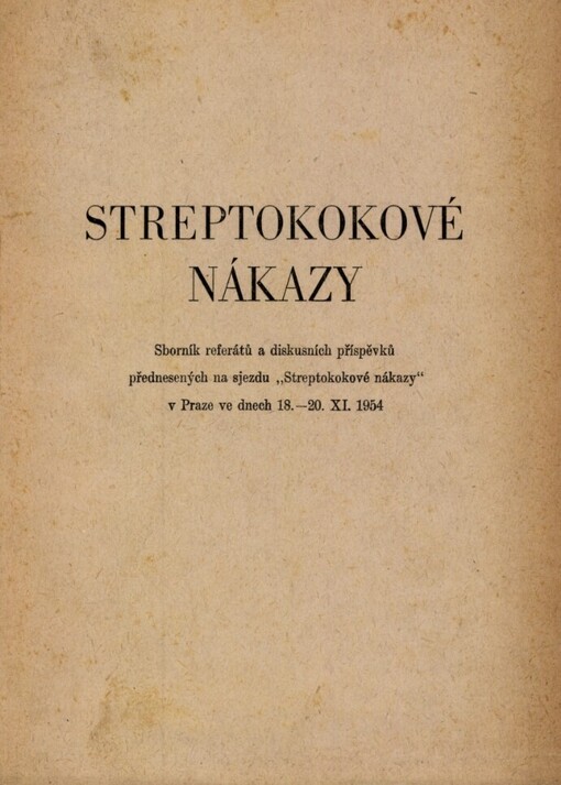 Streptokokové nákazy :sborník referátů a diskusních příspěvků přednesených na sjezdu 