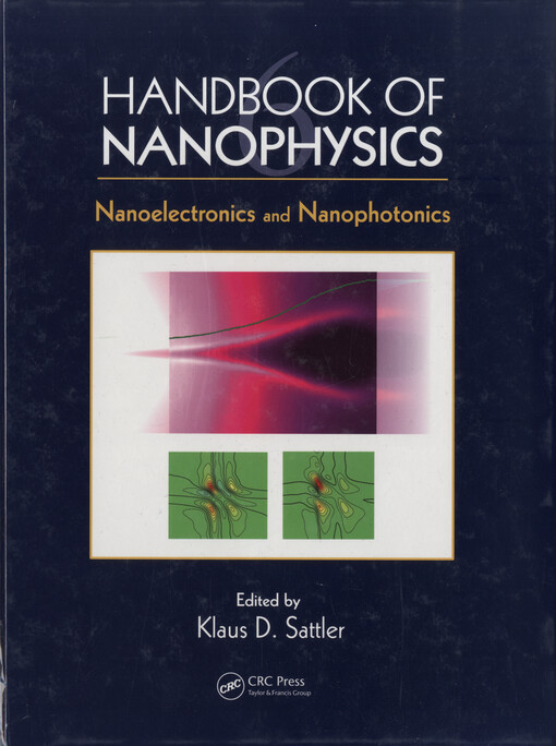 Handbook of nanophysics. 6, Nanoelectronics and nanophotonics