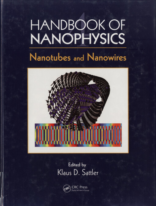 Handbook of nanophysics. 4, Nanotubes and nanowires