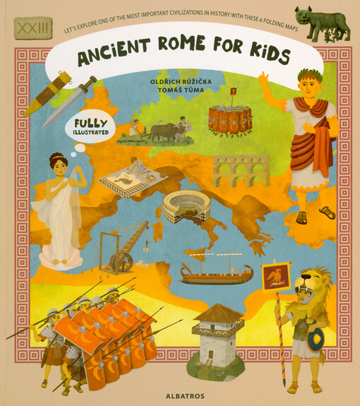 Ancient Rome for kids : let's explore one of the most important civilizations in history with these 6 folding maps