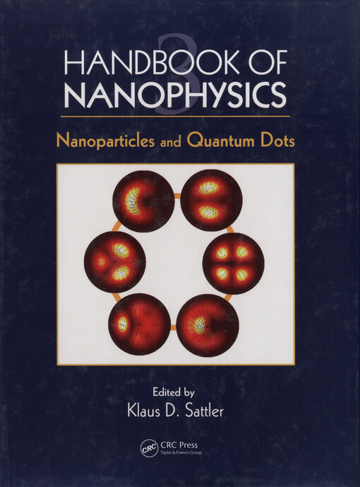 Handbook of nanophysics. 3, Nanoparticles and quantum dots