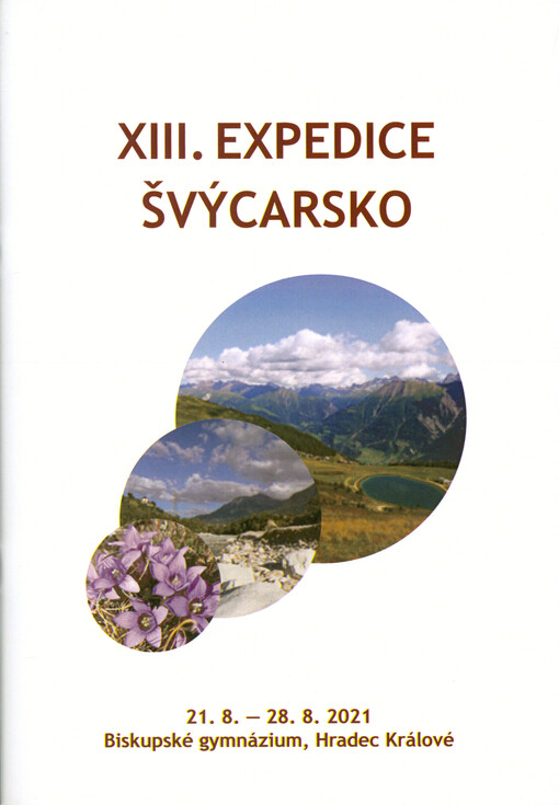 XIII. expedice - Švýcarsko : 21.8.-28.8.2021, Biskupské gymnázium, Hradec Králové
