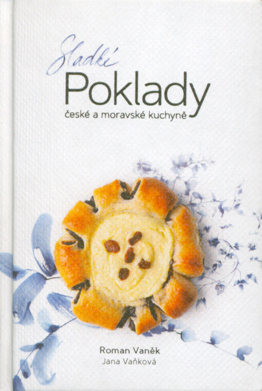 Sladké poklady české a moravské kuchyně
