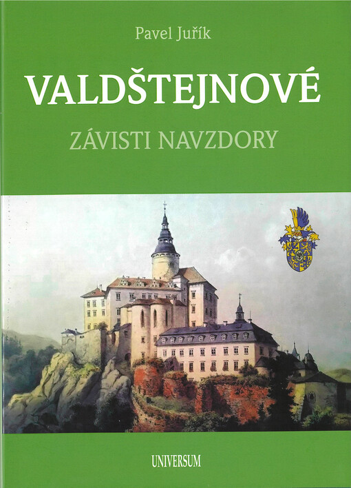 Valdštejnové : závisti navzdory