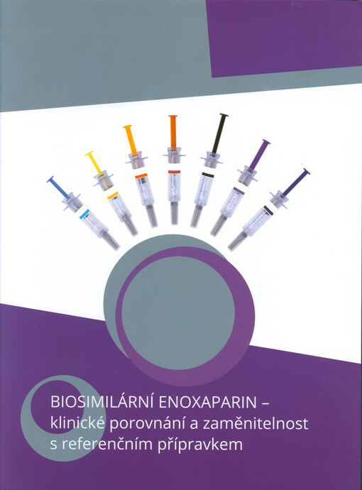 Biosimilární enoxaparin : klinické porovnání a zaměnitelnost s referenčním přípravkem