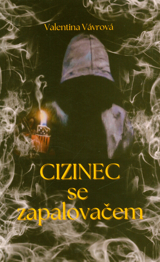 Cizinec se zapalovačem