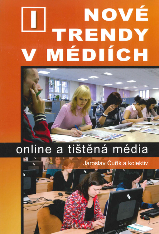 Nové trendy v médiích. I, Online a tištěná média