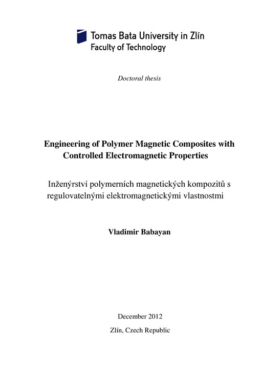 Engineering of polymer magnetic composites with controlled electromagnetic properties =Inženýrství polymerních magnetických kompozitů s regulovatelnými elektromagnetickými vlastnostmi : doctoral thesis summary