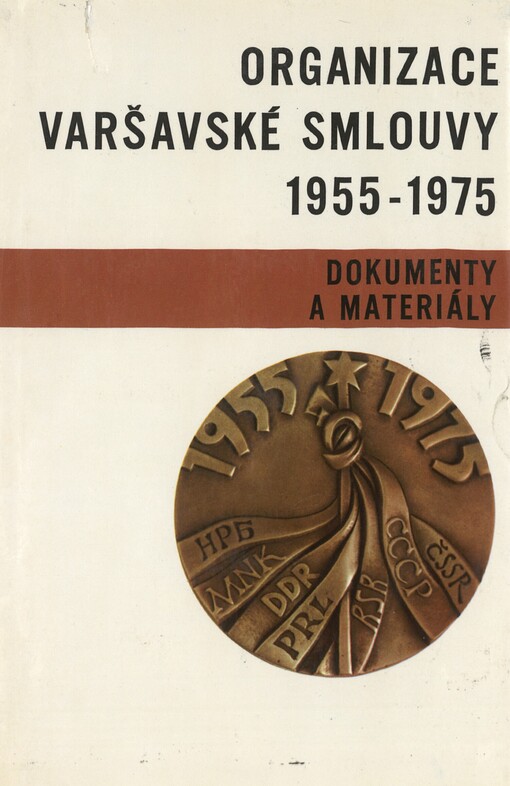 Organizace Varšavské smlouvy 1955-1975 :dokumenty a materiály