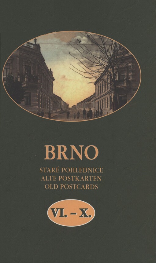 Brno :staré pohlednice = alte Postkarten = old postcards, sv. 6-10