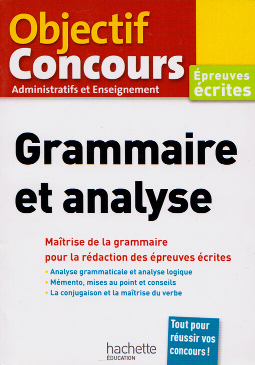 Grammaire et analyse : épreuves écrites : administratifs et enseignement