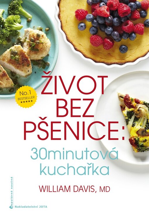 Život bez pšenice: 30minutová kuchařka - William R. Davis