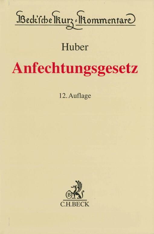 Anfechtungsgesetz : (AnfG) : Gesetz über die Anfechtung von Rechtshandlungen eines Schuldners außerhalb des Insolvenzverfahrens
