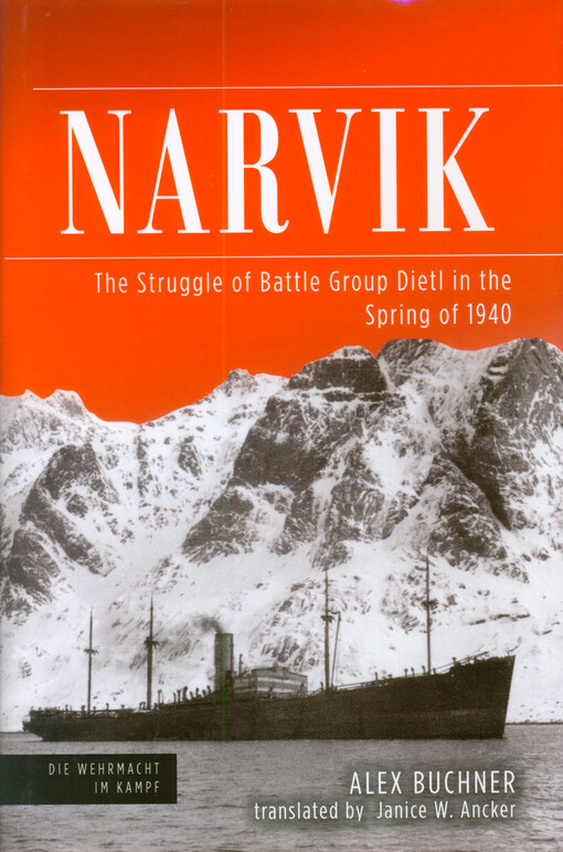 Narvik : the struggle of Battle Group Dietl in the spring of 1940