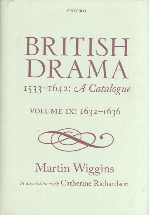 British drama 1533-1642 : a catalogue. Volume IX, 1632-1636