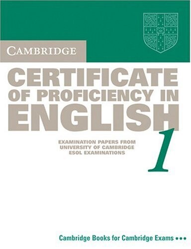 Cambridge Certificate of Proficiency in English 1. Student's Book