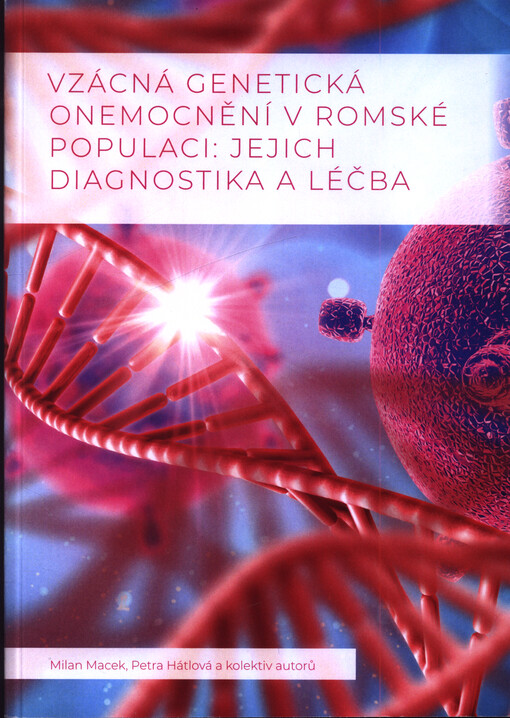 Vzácná genetická onemocnění v romské populaci: jejich diagnostika a léčba