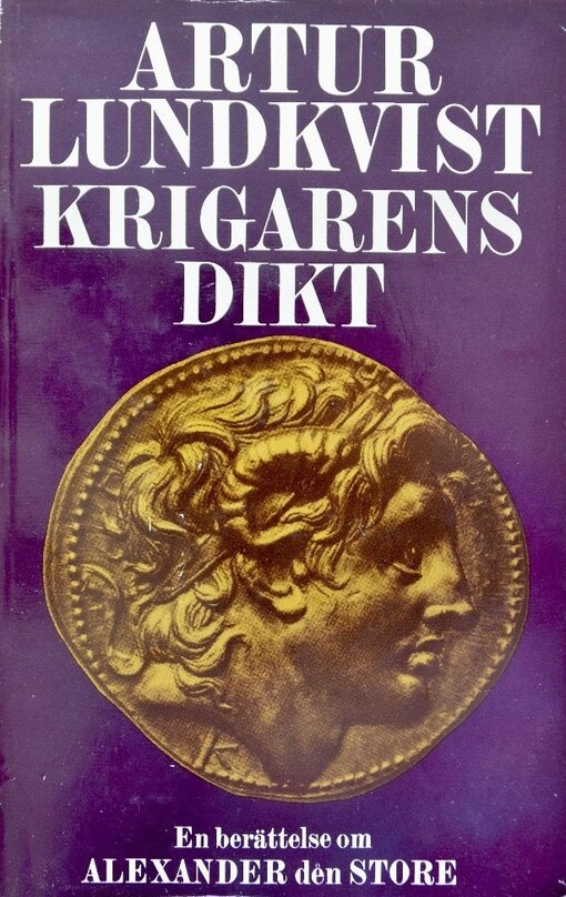 Krigarens dikt :en sannolik framställning av Alexander den stores handlingar och levnadsöden