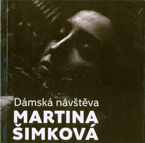 Martina Šimková : dámská návštěva = ladies visit