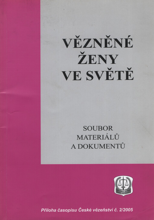 Vězněné ženy ve světě : soubor materiálů a dokumentů