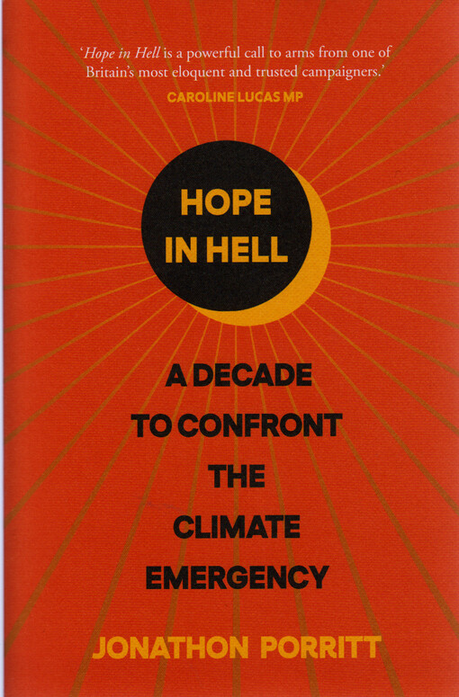 Hope in hell : a decade to confront the climate emergency