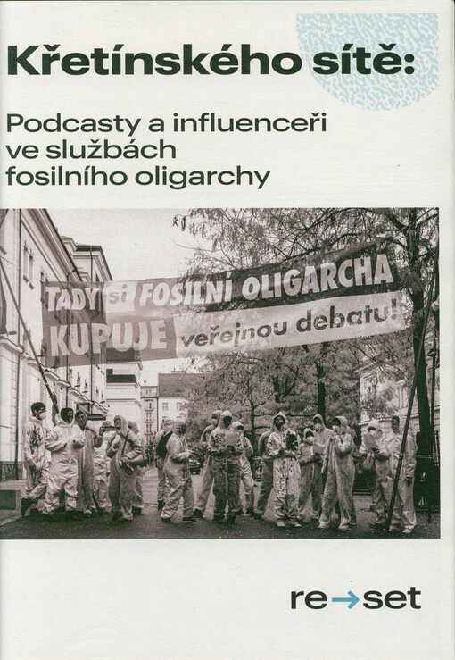 Křetínského sítě : podcasty a influenceři ve službách fosilního oligarchy