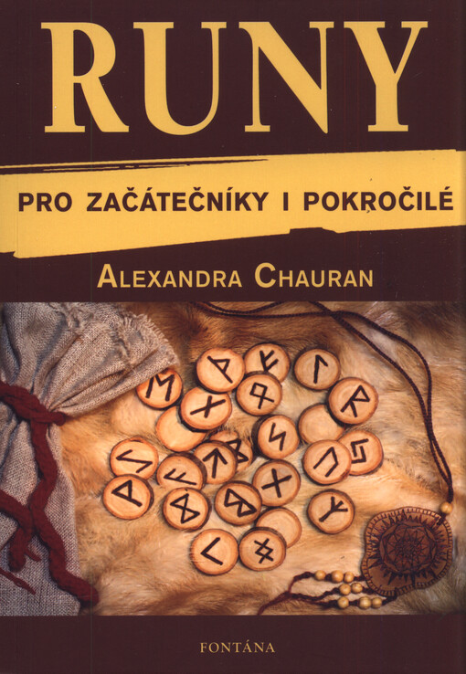 Runy pro začátečníky i pokročilé : základy věštění a výkladu